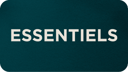 Acheter notre gamme d'essentiels
