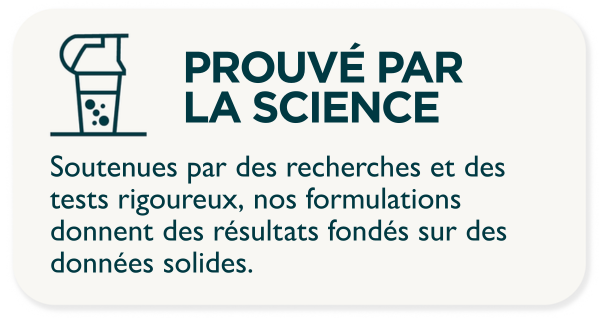 Nos produits sont issus de l'expertise de nutritionnistes obsédés par les moindres détails.